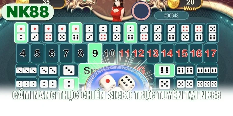 Cẩm nang thực chiến Sicbo trực tuyến tại NK88 Cẩm nang thực chiến Sicbo trực tuyến tại NK88