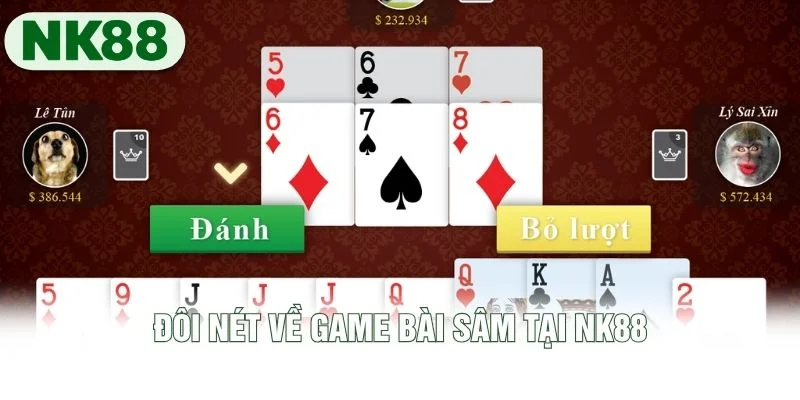 Đôi nét về game bài Sâm tại NK88 Đôi nét về game bài Sâm tại NK88