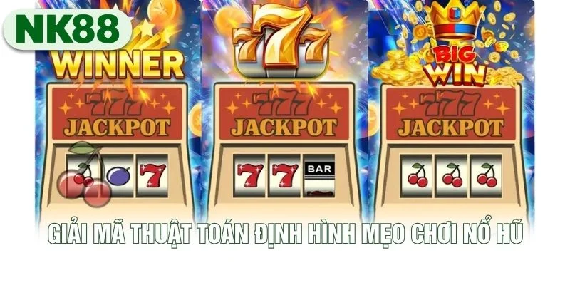 Giải mã thuật toán định hình mẹo chơi nổ hũ Giải mã thuật toán định hình mẹo chơi nổ hũ