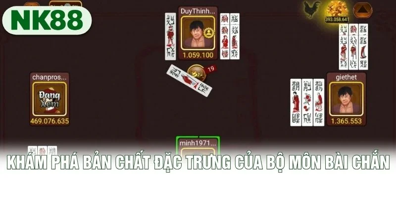 Khám phá bản chất đặc trưng của bộ môn bài Chắn Khám phá bản chất đặc trưng của bộ môn bài Chắn