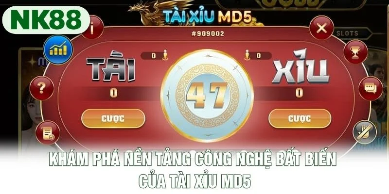 Khám phá nền tảng công nghệ bất biến của tài xỉu MD5 Khám phá nền tảng công nghệ bất biến của tài xỉu MD5