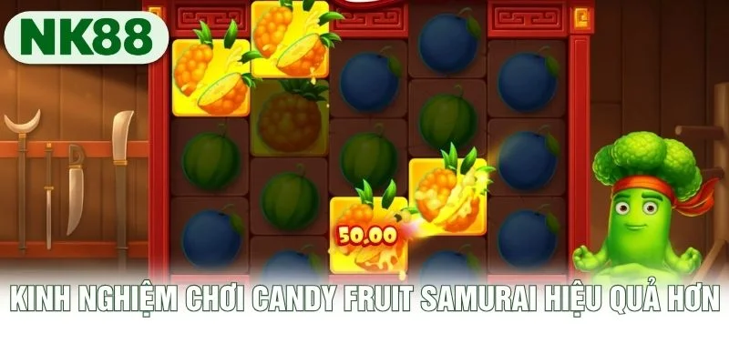 Kinh nghiệm chơi Candy Fruit Samurai hiệu quả hơn Kinh nghiệm chơi Candy Fruit Samurai hiệu quả hơn