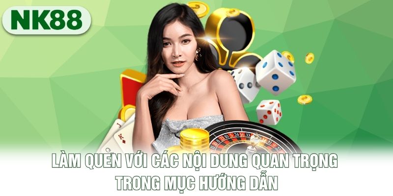 Làm quen với các nội dung quan trọng trong mục hướng dẫn