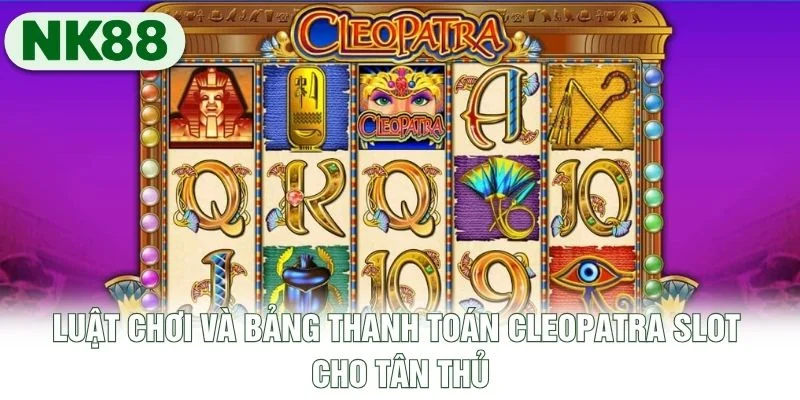 Luật chơi và bảng thanh toán Cleopatra slot cho tân thủ Luật chơi và bảng thanh toán Cleopatra slot cho tân thủ